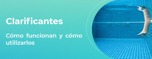 Clarificante para piscinas: agua cristalina en un abrir y cerrar de ojos